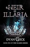 Heir of Illaria: Book One of the Illaria Series (Volume 1)