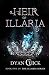 Heir of Illaria: Book One of the Illaria Series (Volume 1)