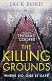 The Killing Grounds (Thomas J Cooper 1)