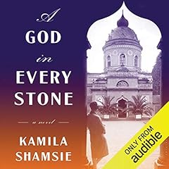 A God in Every Stone Audiolibro Por Kamila Shamsie arte de portada
