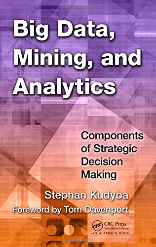 Buy Big Data, Mining, and Analytics: Components of Strategic Decision Making — BookShops.in
