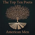 Cover of The Top 10 Poets – The American Men