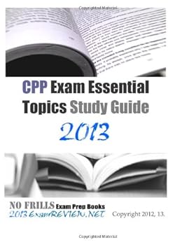 Paperback CPP Exam Essential Topics Study Guide 2013: Building your CPP exam readiness Book