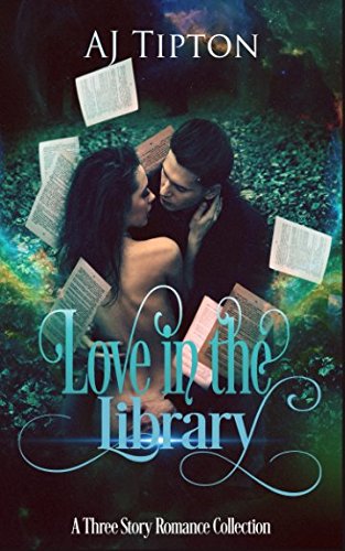 Book cover for Love in the Library: A Three Story Romance Collection