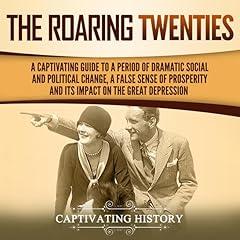 The Roaring Twenties Audiolibro Por Captivating History arte de portada