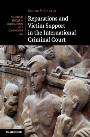 Reparations and Victim Support in the International Criminal Court: 88-Wow! eBook
