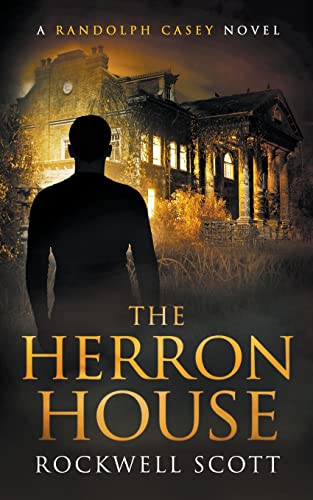 The Herron House: 4 (Randolph Casey Horror Thrillers)