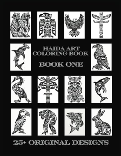 Haida Art Coloring Book One: Designs that make you feel like you're in Southeast Alaska all over again! (Haida Art Coloring Book Series)