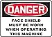 Face Shield Must Be Worn When Operating This Machi 7X10 .040 Aluminum Sign