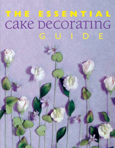 The Essential Cake Decorating Guide (Essential Cookbooks Ser...