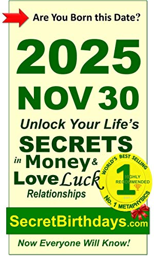 Image of Born 2025 Nov 30? Your Birthday Secrets to Money, Love Relationships Luck: Fortune Telling Self-Help: Numerology, Horoscope, Astrology, Zodiac, Destiny Science, Metaphysics (20251130)