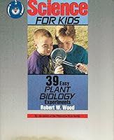 39 Easy Plant Biology Experiments (Science for Kids) 0830619410 Book Cover