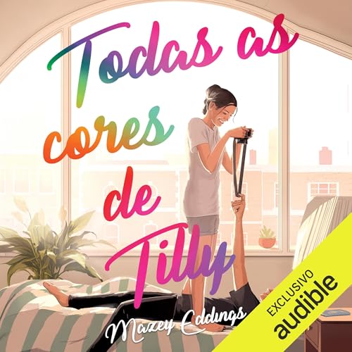 Todas as cores de Tilly Audiolivro Por Mazey Eddings, Marcelo Barbão - tradutor capa