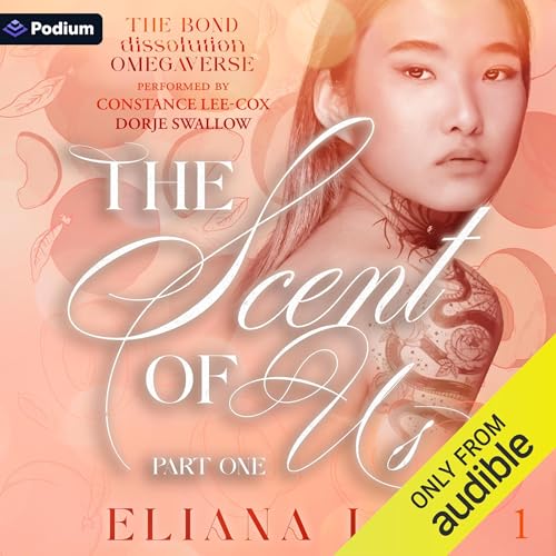 The Scent of Us: Part One by Eliana Lee episode artwork