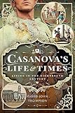 Casanova's Life and Times: Living in the Eighteenth Century
