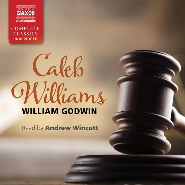 Caleb Williams by William Godwin and Andrew Wincott