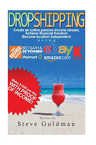 Dropshipping: Six Figure Dropshipping Blueprint: How to Make $1000 per Day Selling on eBay Without...