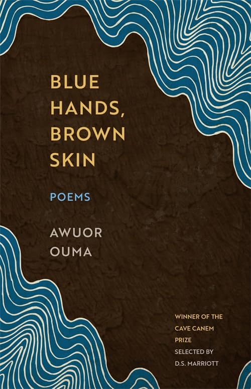 Blue Hands, Brown Skin: Poems (Cave Canem Prize)