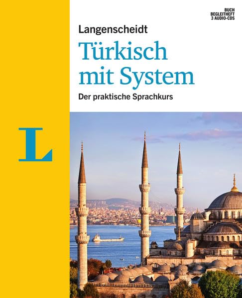 Langenscheidt Türkisch mit System - Sprachkurs für Anfänger und Fortgeschrittene: Der praktische Sprachkurs: Der praktische Sprachkurs. Führt zu Niveau B1 (Langenscheidt Sprachkurse mit System)