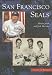 San Francisco Seals (CA) (Images of Baseball)