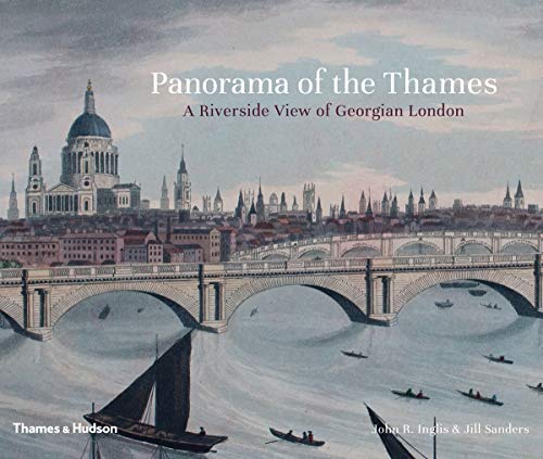 Panorama of the Thames: A Riverside View of Georgian London