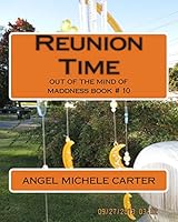 Reunion Time: Out of the Mind of Maddness Book # 10 1508578397 Book Cover