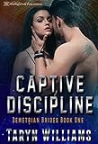 Captive Discipline (Demetrian Brides Book 1)