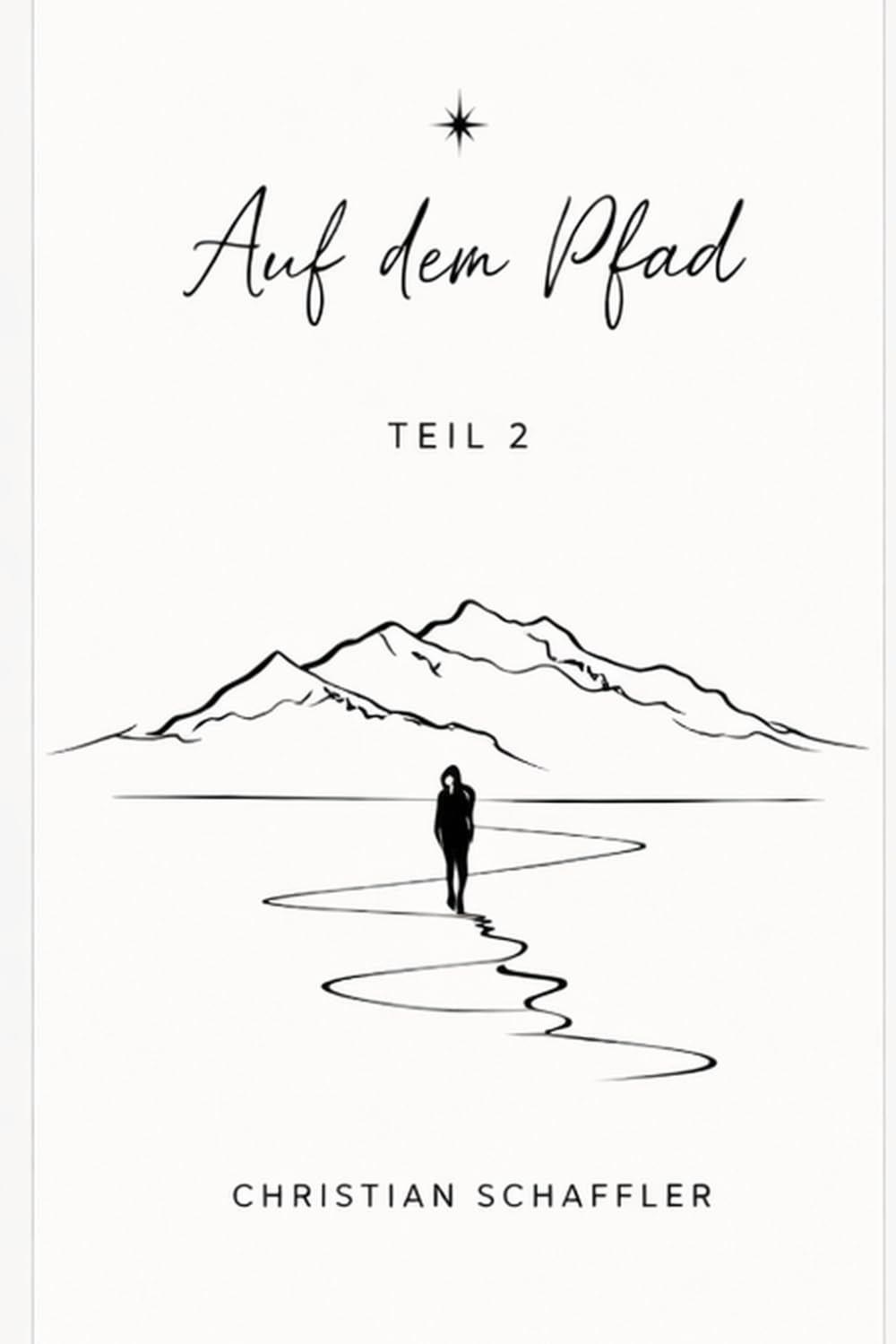 Auf dem Pfad - Teil 2: Eine Meditation