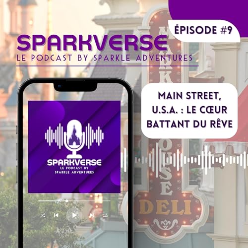 [#9] Main Street, U.S.A. : le c&oelig;ur battant du r&ecirc;ve