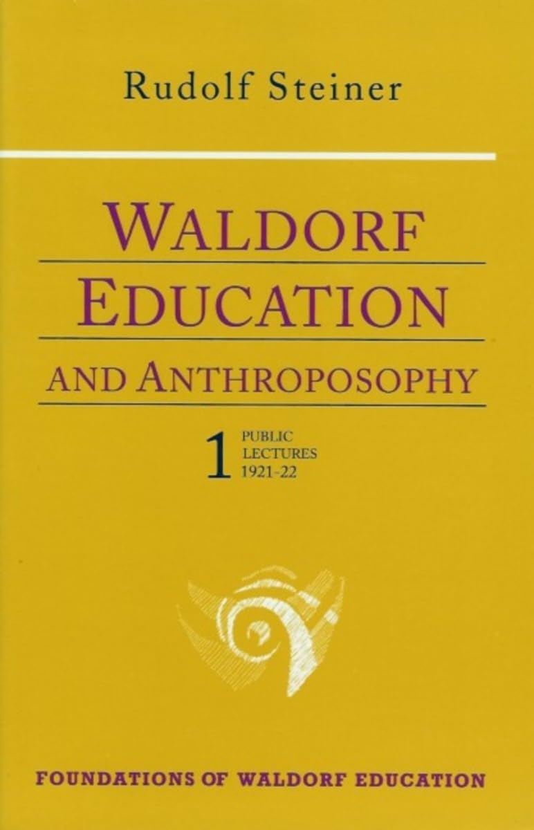 Buy Waldorf Education and Anthroposophy 1: Volume 1 (Foundations of Waldorf Education) — BookShops.in