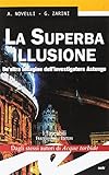 La superba illusione. Un'altra indagine dell'investigatore Astengo