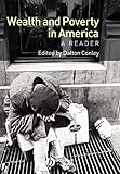 Wealth and Poverty in America: A Reader