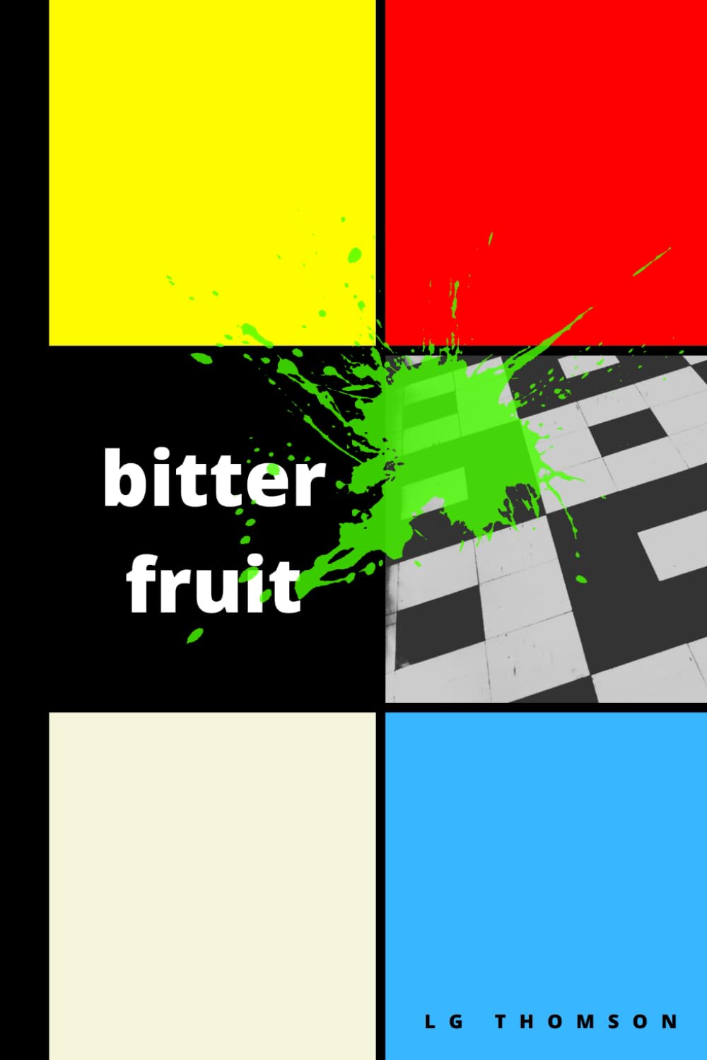 Bitter Fruit (LG Thomson Memoirs)