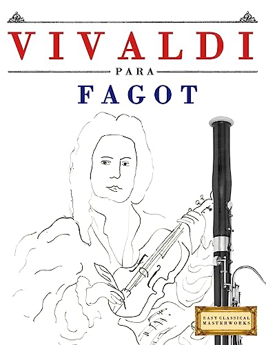 Vivaldi para Fagot: 10 Piezas Fáciles para Fagot Libro para Princ...