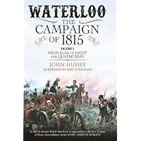 Waterloo: The Campaign of 1815, Volume 1