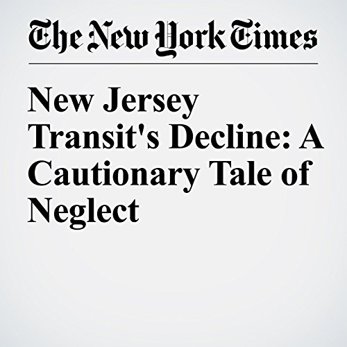 New Jersey Transit's Decline: A Cautionary Tale of Neglect cover art