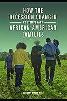 How the Recession Changed Contemporary African American Families 1440842140 Book Cover