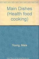 Main Dishes (Health food cooking) 0715380389 Book Cover