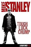 Mike Stanley: Tough Luck Chump [OV]