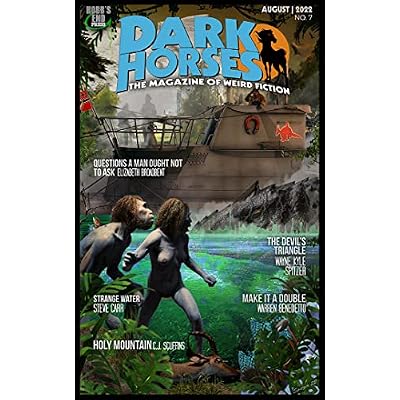 Dark Horses: The Magazine of Weird Fiction No. 7