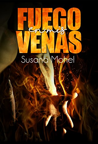 Fuego en mis venas (Spanish Edition)