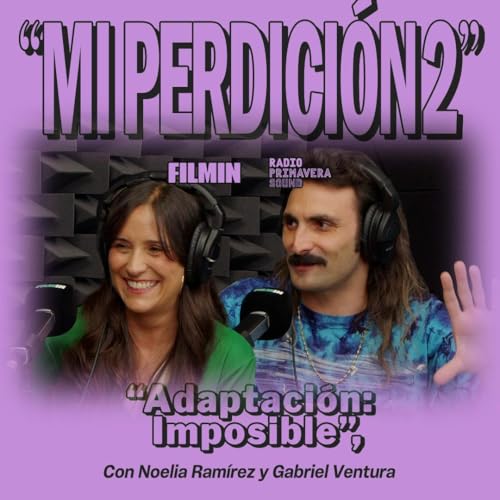 Mi Perdici&oacute;n 2. Adaptaci&oacute;n: imposible&rdquo;, con Noelia Ram&iacute;rez y Gabriel Ventura
