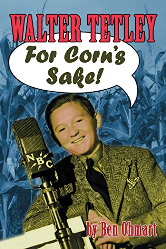 Télécharger Walter Tetley - For Corn's Sake (revised edition) (English Edition) PDF Ebook En Ligne
