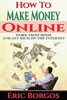 Paperback How To Make Money Online: Work From Home and Get Rich On The Internet Book