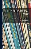  The Bells Ringk Out