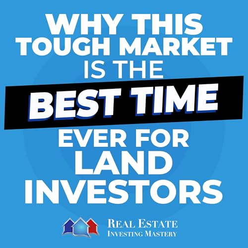 『Why This Tough Market Is the Best Time Ever for Land Investors &raquo; REI in Your Car &raquo; 1416』のカバーアート