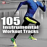 105 Instrumental Workout Tracks (Unmixed Workout Music Ideal for Gym, Jogging, Running, Cycling, Cardio and Fitness)