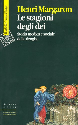 Le stagioni degli dei. Storia medica e sociale