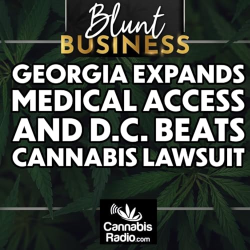 Georgia Expands Medical Access and D.C. Beats Cannabis Lawsuit