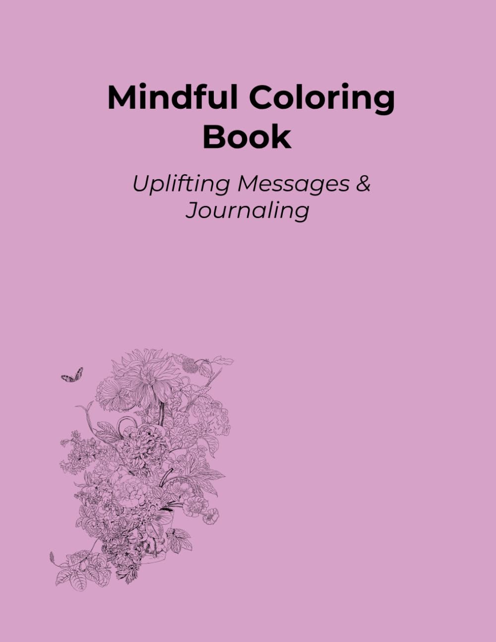 Mindful Coloring Book: Uplifting Messages & Journaling